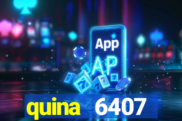 quina 6407 resultado de hoje